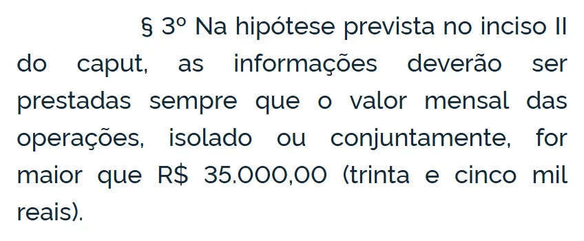 Parágrafo 3º do artigo 5º: pessoa física informa quando o valor mensal das operações passa de R$ 35.000,00