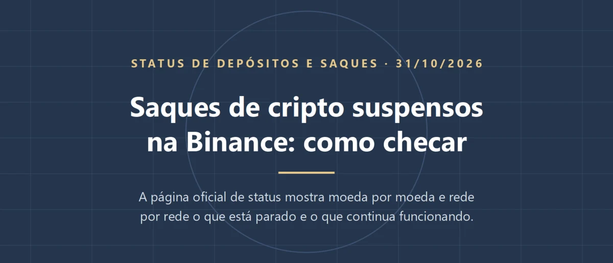 Saques de cripto suspensos na Binance: como checar moeda por moeda